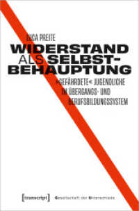 Widerstand als Selbstbehauptung : »Gefährdete« Jugendliche im Übergangs- und Berufsbildungssystem (Gesellschaft der Unterschiede 72) （2022. 168 S. 5 schw.-w. Abb. 225.0 mm）