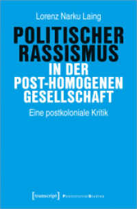 Politischer Rassismus in der post-homogenen Gesellschaft : Eine postkoloniale Kritik (Postcolonial Studies 44) （2022. 246 S. 225.0 mm）