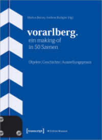 Vorarlberg. Ein Making-of in 50 Szenen : Objekte - Geschichte - Ausstellungspraxis (Edition Museum 64) （2022. 314 S. 235.0 mm）