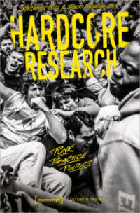Hardcore Research : Punk, Practice, Politics (Edition Kulturwissenschaft 281) （2023. 278 S. 2 SW-Abb. 225.0 mm）