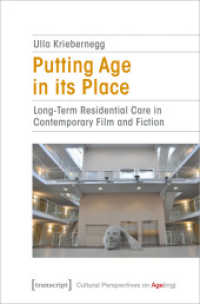Putting Age in its Place : Long-Term Residential Care in Contemporary Film and Fiction (Alter(n)skulturen 14) （2026. 310 S. 5 SW-Abb. 225.0 mm）