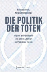 Die Politik der Toten : Figuren und Funktionen der Toten in Literatur und Politischer Theorie (Lettre) （2023. 222 S. 4 farb. Abb. 225.0 mm）
