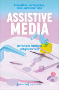 Assistive Media : Barriers and Interfaces in Digital Cultures (Digitale Gesellschaft 56) （2025. 330 S. 10 SW-Abb., 20 Farbabb. 225.0 mm）