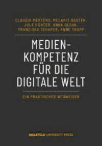 Medienkompetenz für die digitale Welt : Ein praktischer Wegweiser (BiUP General) （2025. 264 S. 19 SW-Abb., 20 Farbabb. 215.0 mm）