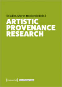 Artistic Provenance Research (Cultural Heritage Studies 5) （2025. 260 S. 60 farb. Abb. 240.0 mm）