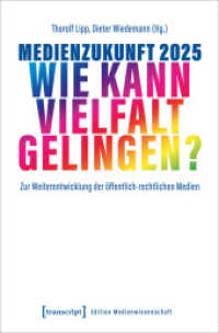 Medienzukunft 2025 - Wie kann Vielfalt gelingen? : Zur Weiterentwicklung der öffentlich-rechtlichen Medien (Edition Medienwissenschaft 58) （2023. 266 S. 1 farb. Abb. 225.0 mm）