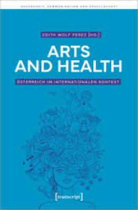 Arts and Health - Österreich im internationalen Kontext (Gesundheit, Kommunikation und Gesellschaft 3) （2023. 240 S. 14 SW-Abb., 6 Farbabb. 225.0 mm）