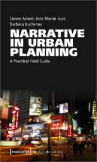 Narrative in Urban Planning : A Practical Field Guide (Urban Studies) （2023. 146 S. 5 SW-Abb., 13 Farbabb. 225.0 mm）