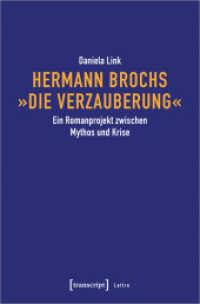 Hermann Brochs »Die Verzauberung« : Ein Romanprojekt zwischen Mythos und Krise (Lettre) （2023. 258 S. 1 schw.-w. Abb. 225.0 mm）