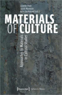 Materials of Culture : Approaches to Materials in Cultural Studies (Edition Kulturwissenschaft 285) （2023. 270 S. 12 SW-Abb., 16 Farbabb. 225.0 mm）