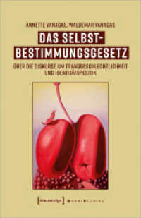 Das Selbstbestimmungsgesetz : Über die Diskurse um Transgeschlechtlichkeit und Identitätspolitik (Queer Studies 35) （2023. 504 S. 3 SW-Abb. 240.0 mm）