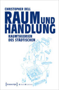 Raum und Handlung : Raumtheorien des Städtischen (Urban Studies) （2023. 218 S. 5 SW-Abb. 225.0 mm）