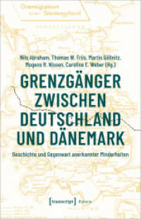 Grenzgänger zwischen Deutschland und Dänemark : Geschichte und Gegenwart anerkannter Minderheiten (Histoire 210) （2024. 350 S. Klebebindung, 20 SW-Abbildungen. 240 mm）