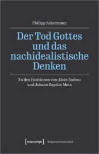 Der Tod Gottes und das nachidealistische Denken : Zu den Positionen von Alain Badiou und Johann Baptist Metz (Religionswissenschaft 36) （2023. 302 S. 240.0 mm）