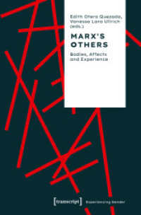 Marx's Others : Bodies, Affects and Experience (Geschlecht als Erfahrung 3) （2025. 120 S. 2 Farbabb. 225.0 mm）