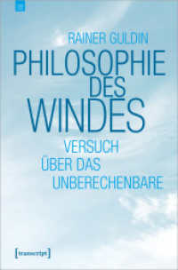 Philosophie des Windes : Versuch über das Unberechenbare (Edition transcript 10) （2023. 416 S. 27 SW-Abb. 225.0 mm）