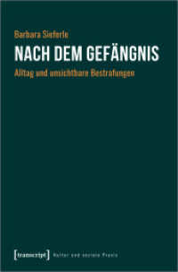 Nach dem Gefängnis : Alltag und unsichtbare Bestrafungen (Kultur und soziale Praxis) （2023. 234 S. 225.0 mm）