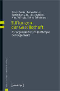 Stiftungen der Gesellschaft : Zur organisierten Philanthropie der Gegenwart (Global Studies & Theory of Society 7) （2024. 320 S. Dispersionsbindung, 8 SW-Abbildungen. 225 mm）