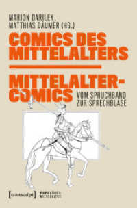Comics des Mittelalters - Mittelaltercomics : Vom Spruchband zur Sprechblase (Populäres Mittelalter 7) （Auflage - Neueauflage. 2025. 380 S. 18 SW-Abb., 57 Farbabb. 225.0 mm）