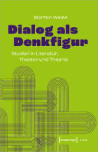 Dialog als Denkfigur : Studien in Literatur, Theater und Theorie (Lettre) （2024. 434 S. 240.0 mm）