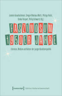 Faszinosum 1950er Jahre : Literatur, Medien und Kultur der jungen Bundesrepublik (Edition Kulturwissenschaft 178) （2024. 366 S. 24 SW-Abb., 10 Farbabb. 240.0 mm）