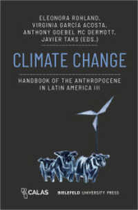 Climate Change - Handbook of the Anthropocene in Latin America III (The Anthropocene as Multiple Crisis: Perspectives from Latin America) （2026. 300 S. 15 SW-Abb. 225.0 mm）