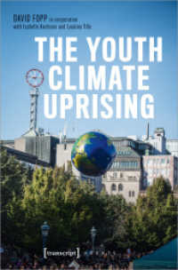 The Youth Climate Uprising : From the School Strike Movement to an Ecophilosophy of Democracy (X-Texte zu Kultur und Gesellschaft) （2024. 426 S. Klebebindung, 53 Farbabbildungen. 225 mm）