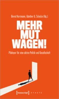 Mehr Mut wagen! : Plädoyer für eine aktive Politik und Gesellschaft (X-Texte zu Kultur und Gesellschaft) （2023. 168 S. 9 schw.-w. Abb. 225.0 mm）