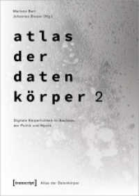 Atlas der Datenkörper 2 : Digitale Körperlichkeit im Bauhaus, der Politik und Mystik (Atlas der Datenkörper 3) （2024. 250 S. Klebebindung. 297 mm）