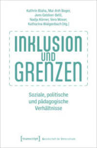 Inklusion und Grenzen : Soziale, politische und pädagogische Verhältnisse (Gesellschaft der Unterschiede 87) （2024. 334 S. 2 Farbabb. 225.0 mm）