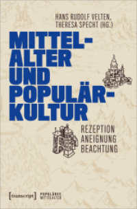 Mittelalter und Populärkultur : Rezeption - Aneignung - Beachtung (Populäres Mittelalter 5) （2024. 370 S. Klebebindung, 70 SW-Abbildungen. 225 mm）