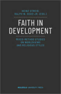 Faith in Development : Mixed-Method Studies on Worldviews and Religious Styles （2024. 380 S. Klebebindung, 30 Farbabbildungen. 240 mm）