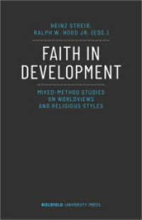 Faith in Development : Mixed-Method Studies on Worldviews and Religious Styles (BiUP General) （2024. 394 S. 30 farb. Abb. 240.0 mm）