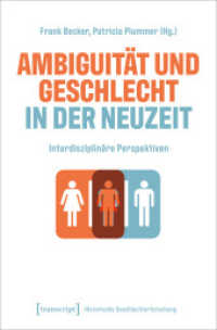 Ambiguität und Geschlecht in der Neuzeit : Interdisziplinäre Perspektiven (Historische Geschlechterforschung 14) （2024. 240 S. 225.0 mm）