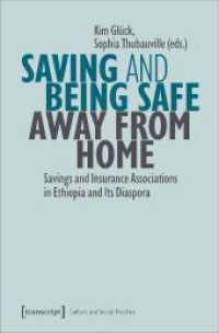 Saving and Being Safe Away from Home : Savings and Insurance Associations in Ethiopia and Its Diaspora (Kultur und soziale Praxis) （2024. 250 S. Dispersionsbindung, 10 SW-Abbildungen. 225 mm）