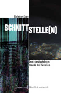 Schnittstelle(n) : Eine interdisziplinäre Theorie des Zwischen (Edition Medienwissenschaft 123) （2026. 390 S. 39 SW-Abb., 35 Farbabb. 225.0 mm）