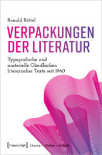 Verpackungen der Literatur : Typografische und materielle Oberflächen literarischer Texte seit 1960 (Literatur - Medien - Ästhetik 8) （2024. 312 S. 9 schw.-w. u. 57 farb. Abb. 225.0 mm）