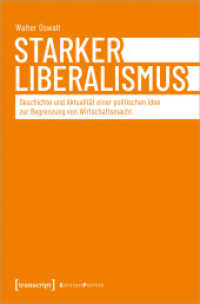 Starker Liberalismus : Geschichte und Aktualität einer politischen Idee zur Begrenzung von Wirtschaftsmacht (Edition Politik 167) （2024. 340 S. 225.0 mm）