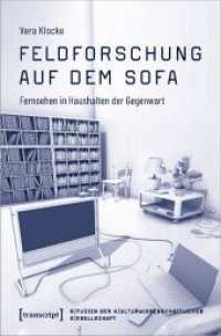 Feldforschung auf dem Sofa : Fernsehen in Haushalten der Gegenwart (Studien der Kulturwissenschaftlichen Gesellschaft 4) （2024. 256 S. Dispersionsbindung, 19 SW-Abbildungen. 225 mm）