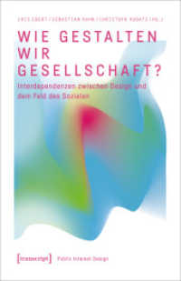 Wie gestalten wir Gesellschaft? : Interdependenzen zwischen Design und dem Feld des Sozialen (Public Interest Design 4) （2024. 350 S. 39 SW-Abb. 240.0 mm）