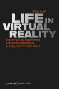 Life in Virtual Reality : Exploring lived Experiences and Social Interactions of Long-Term VRChat Users (Edition Medienwissenschaft 136) （Auflage - Neueauflage. 2026. 300 S. 225.0 mm）