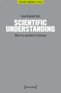 Scientific Understanding : What It Is and How It Is Achieved (Philosophie - Aufklärung - Kritik 2) （2024. 260 S. Dispersionsbindung, 4 SW-Abbildungen, 1 Farbabbildung. 22）
