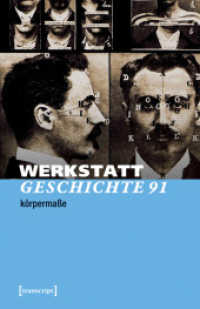 WerkstattGeschichte : 2025/1, Heft 91: Körpermaße (WerkstattGeschichte 91) （2025. 174 S. 7 SW-Abb., 2 Farbabb. 240.0 mm）