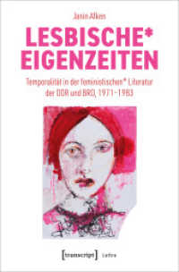 Lesbische_ Eigenzeiten : Temporalität in der feministischen_ Literatur der DDR und BRD, 1971-1983 (Lettre) （2024. 350 S. 225.0 mm）