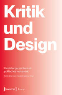 Kritik und Design : Gestaltungspraktiken als politisches Instrument (Design 66) （2025. 238 S. 22 SW-Abb., 38 Farbabb. 225.0 mm）