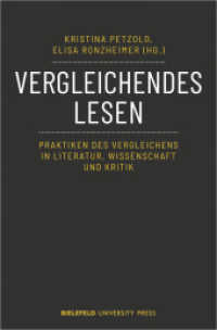 Vergleichendes Lesen : Praktiken des Vergleichens in Literatur, Wissenschaft und Kritik (BiUP General) （2024. 264 S. 5 SW-Abb. 225.0 mm）