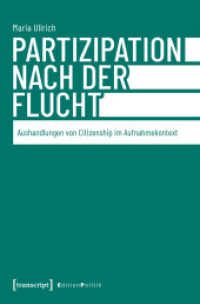 Partizipation nach der Flucht : Aushandlungen von Citizenship im Aufnahmekontext (Edition Politik 182) （2025. 306 S. 2 SW-Abb., 5 Farbabb. 225.0 mm）