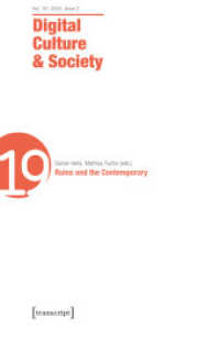 Digital Culture & Society (DCS) : Vol. 10, Issue 2/2024 - Ruins and the Contemporary (Digital Culture & Society 20) （2025. 200 S. 240.0 mm）