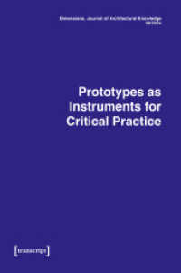 Dimensions. Journal of Architectural Knowledge : Vol. 4, Issue 08/2024: Prototypes as Instruments for Critical Practice (Dimensions. Journal of Architectural Knowledge) （2025. 200 S. 229.0 mm）