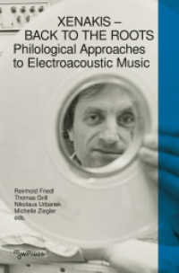 Xenakis - Back to the Roots : Philological Approaches to Electroacoustic Music (mdwPress 3) （2025. 226 S. 40 SW-Abb., 19 Farbabb. 225.0 mm）